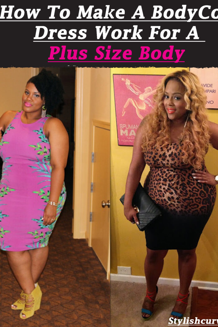 HOW TO MAKE A BODY CON DRESS WORK FOR YOUR PLUS SIZE BODY