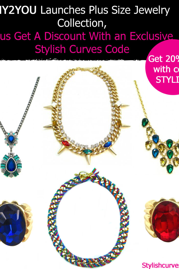 COOL JEWELS: NY2YOU LAUNCHES PLUS SIZE JEWELRY COLLECTION AND STYLISH CURVES HAS AN EXCLUSIVE DISCOUNT