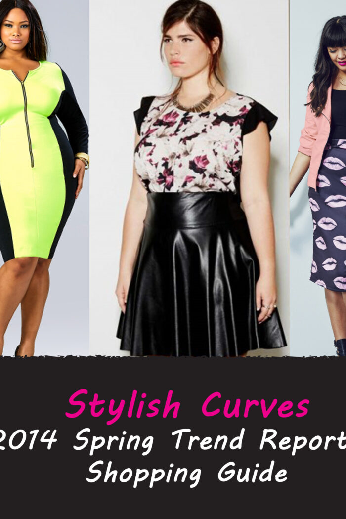 STYLISH CURVES 5TH ANNUAL PLUS SIZE SPRING TREND REPORT AND SHOPPING GUIDE