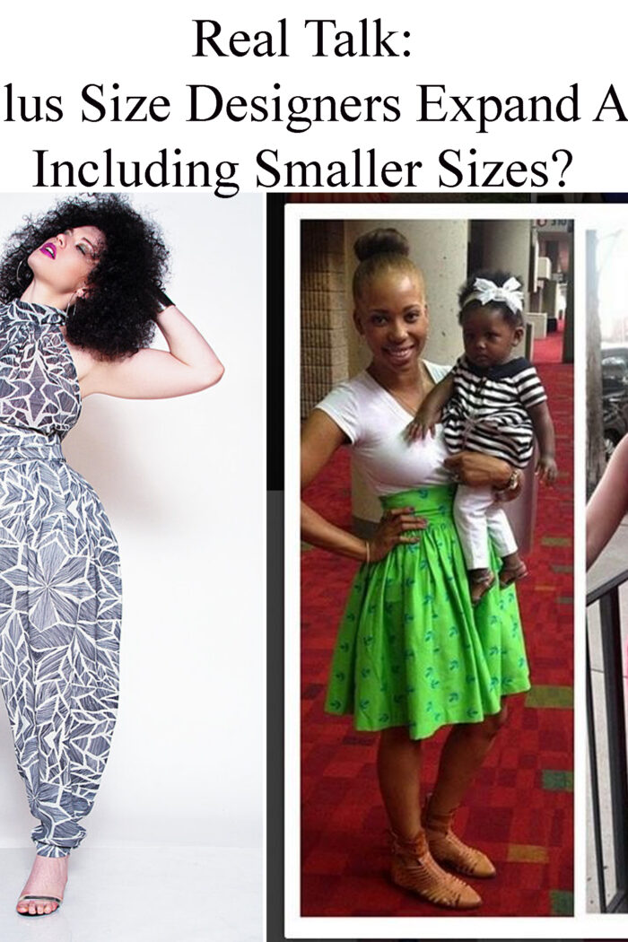 Real Talk: Should Plus Size Designers Expand And Start Including Smaller Sizes