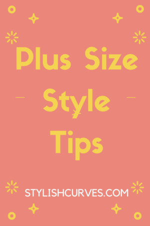 Easy Plus Size Style Tips That Will Take Your Outfits To The Next Level