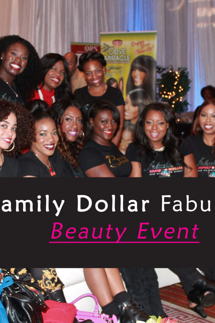 We Had A Blast At The Family Dollar Fabulous Beauty Event In NYC, Checkout Our Recap