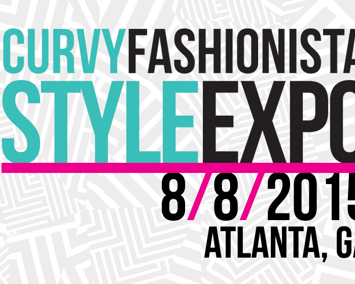 Get Your Tickets For The Curvy Fashionista Expo