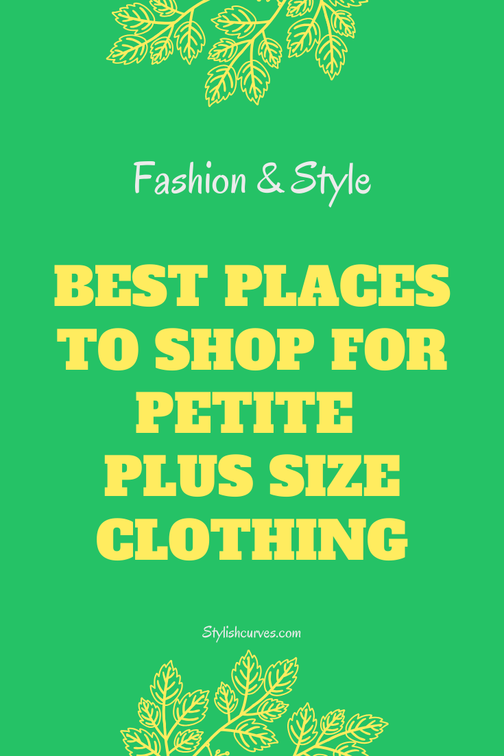 Best Places To Shop For Petite Plus Size Clothing