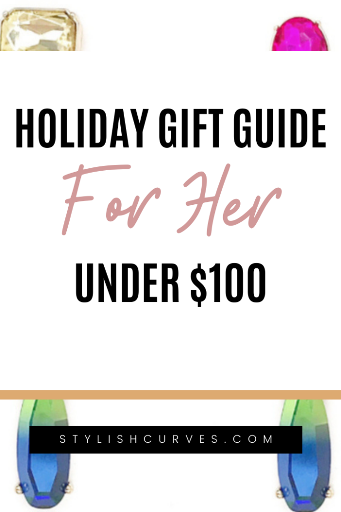 Holiday Gift Ideas For Her Under $100