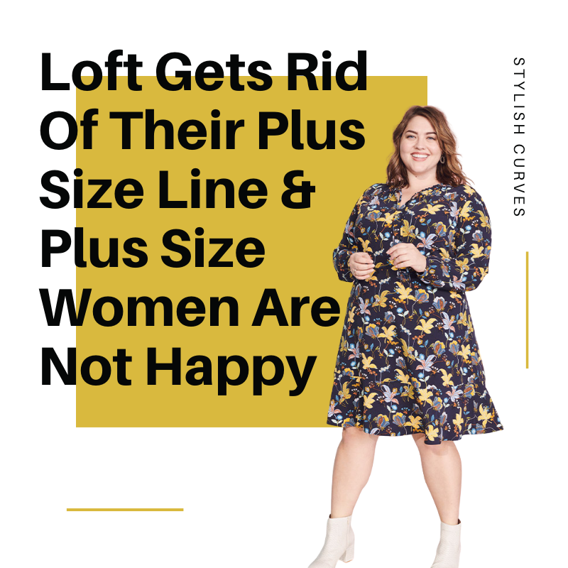 Loft Gets Rid Of Plus Size Line Due To Business Challenges