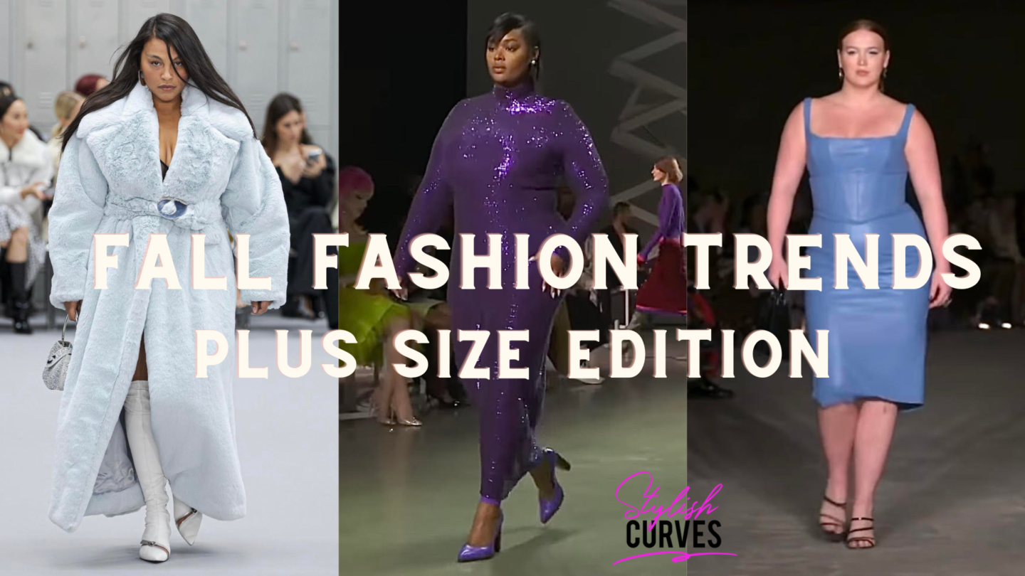 Fall 2022 Fashion Trends For Plus Size Women
