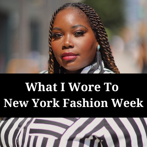 All Of The Plus Size Outfits I Wore To New York Fashion Week